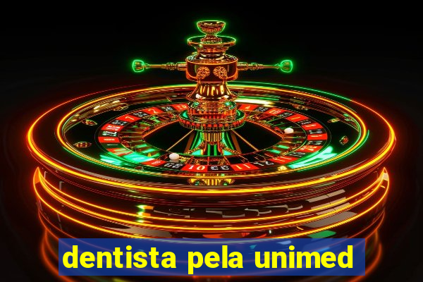 dentista pela unimed